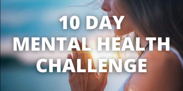 10 Day Mental Health Challenge